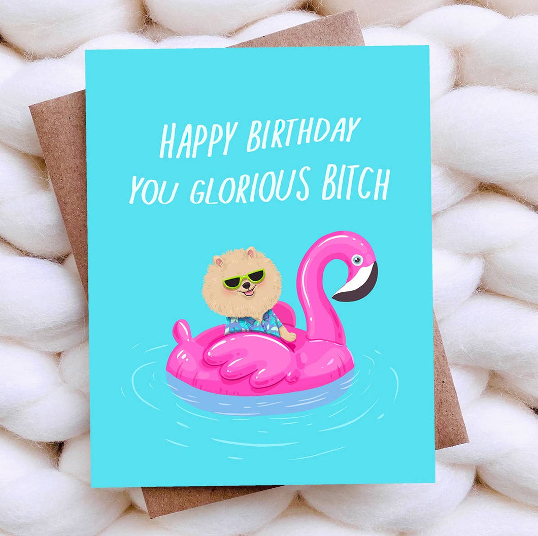 Glorious Birthday B*tch Greeting Card