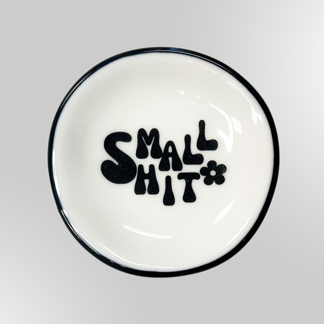 Small Sh*t - Ring Dish