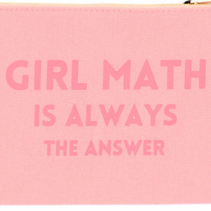 Girl Math Is Always the Answer - Canvas Pouch
